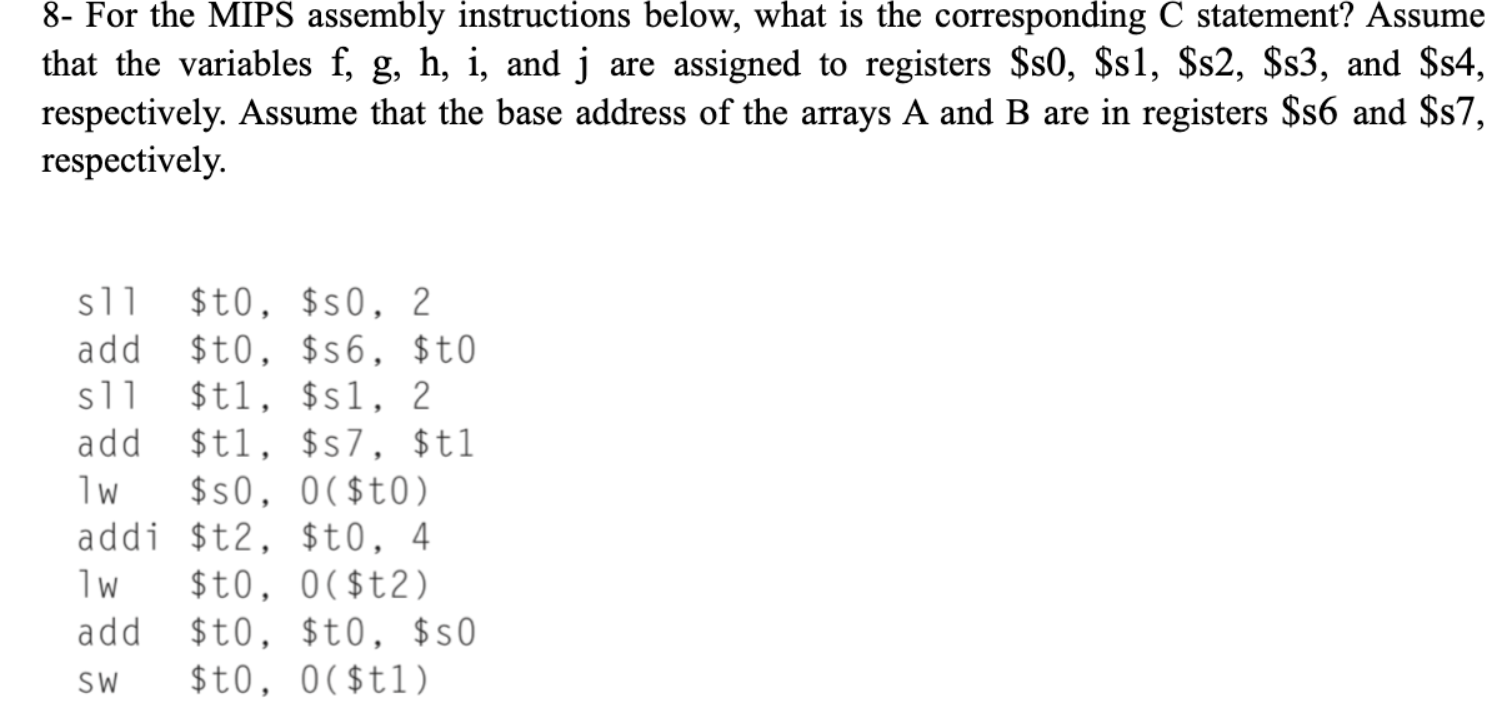 8 - For the MIPS assembly instructions below,