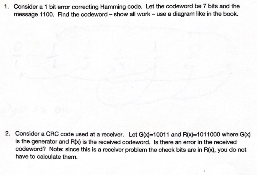 Consider a 1 bit error correcting Hamming code.