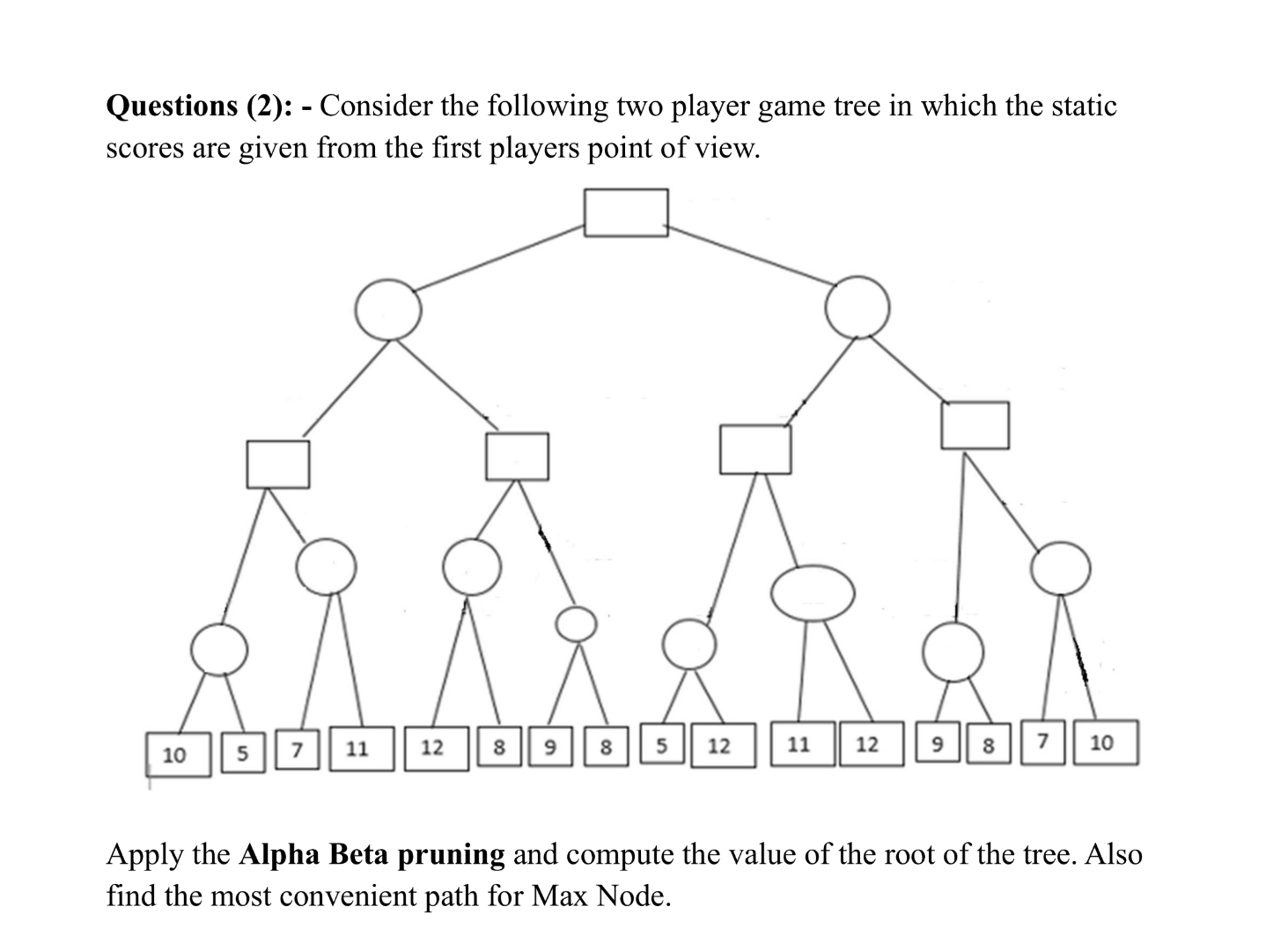 Questions ( 2 ) : - Consider the following two