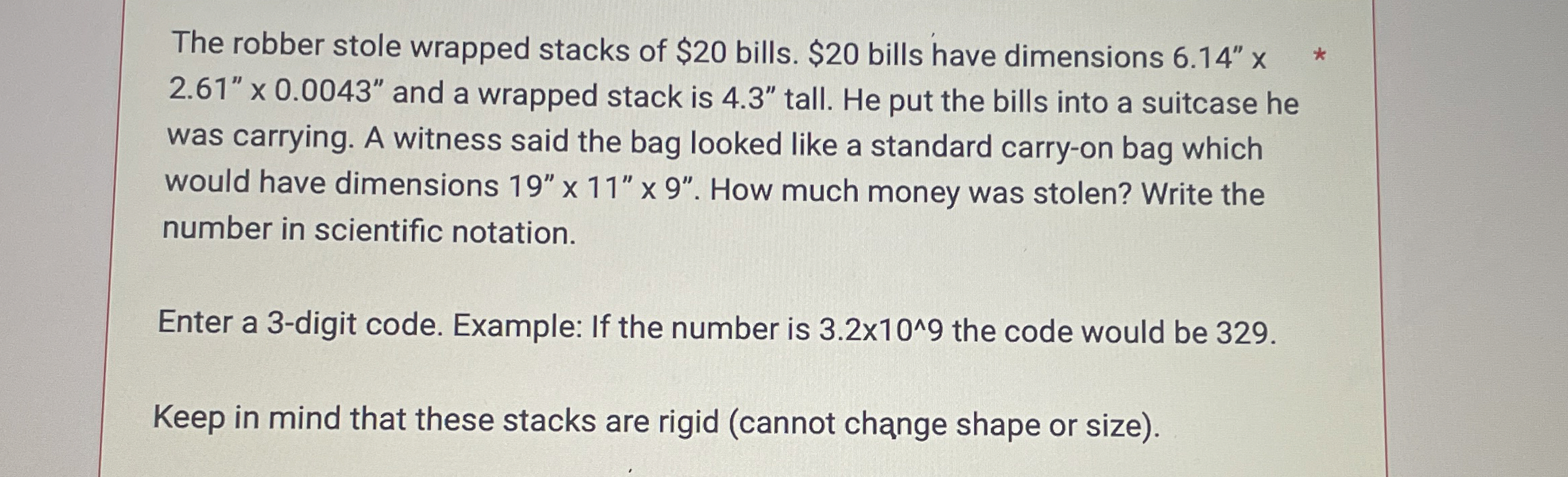 The robber stole wrapped stacks of $ 2 0 bills. $