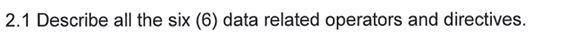 2 . 1 Describe all the six ( 6 ) data related