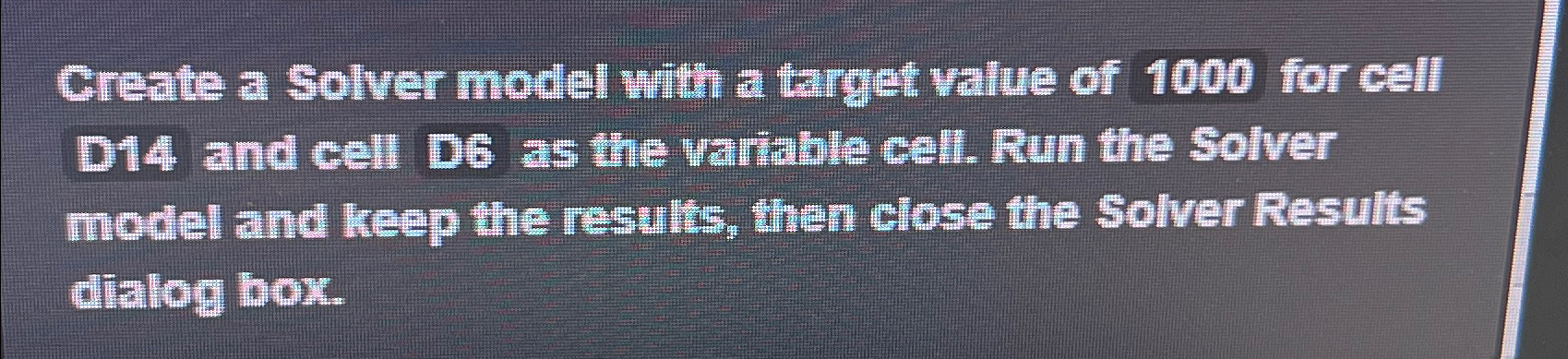 Create a Solver model with a target value of 1 0