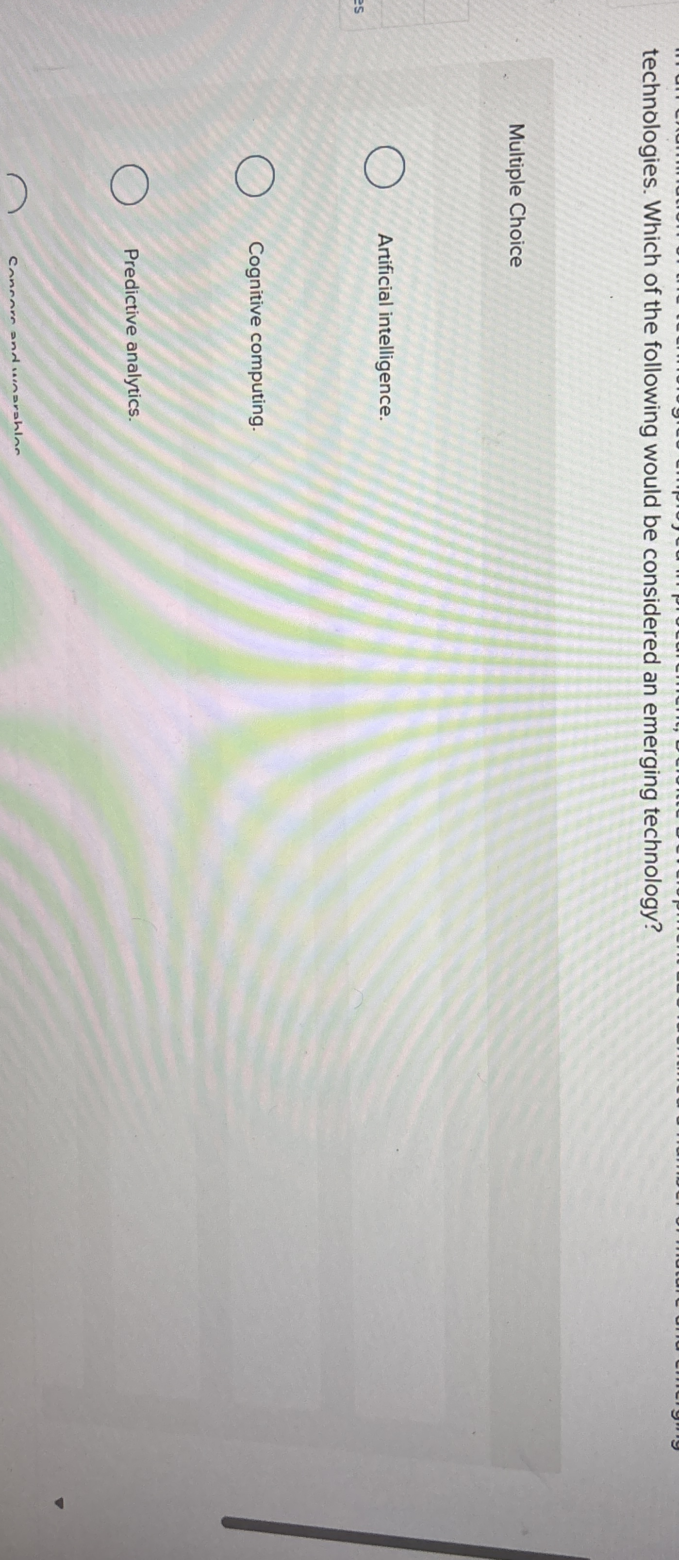 technologies. Which of the following would be