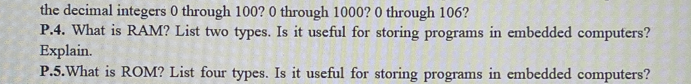 P . 4 . What is RAM? List two types. Is it useful