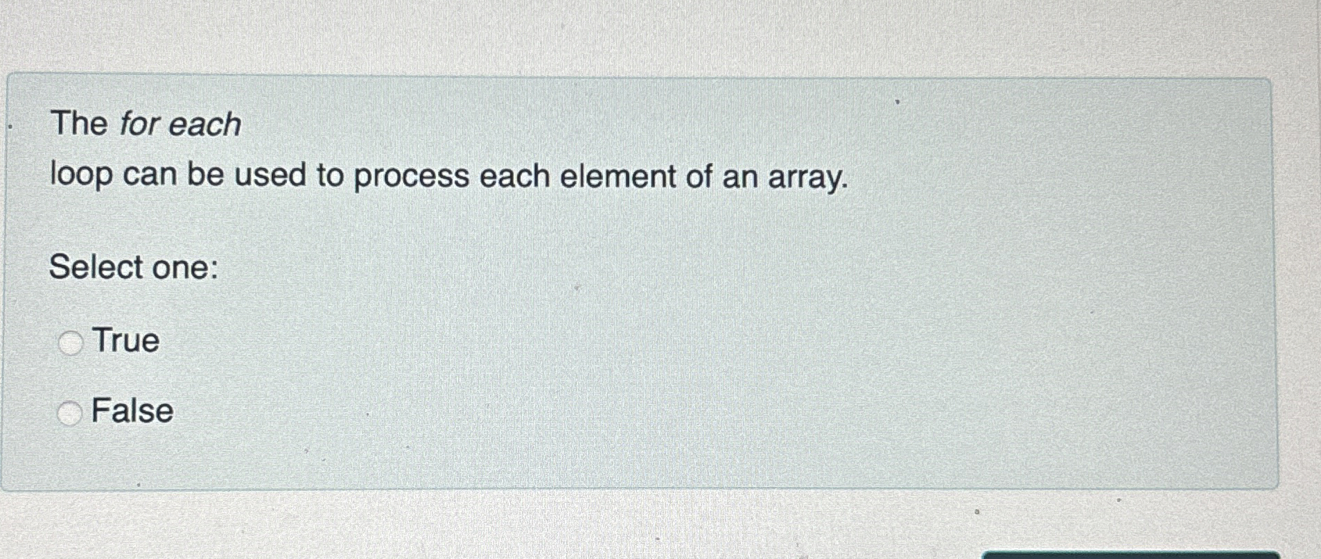 The for each loop can be used to process each