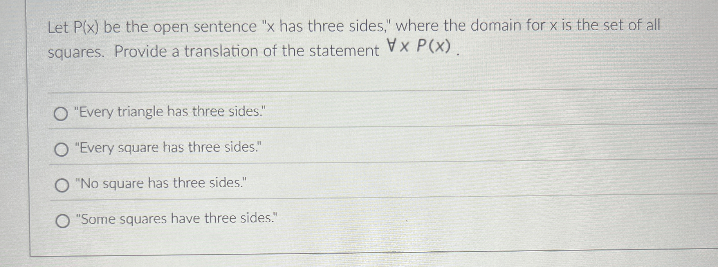Let P ( x ) be the open sentence " x has three