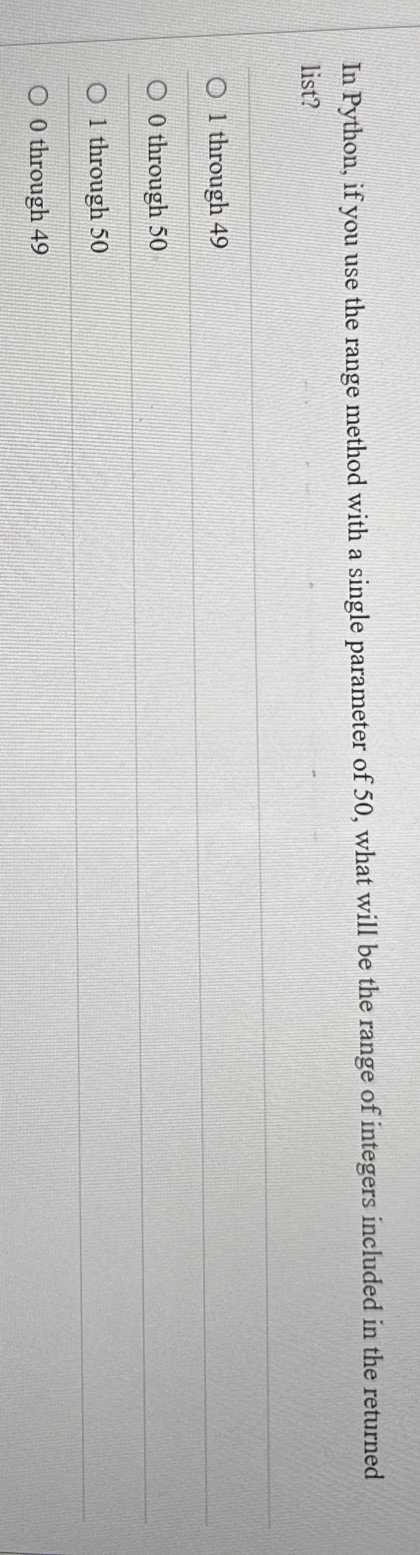 In Python, if you use the range method with a