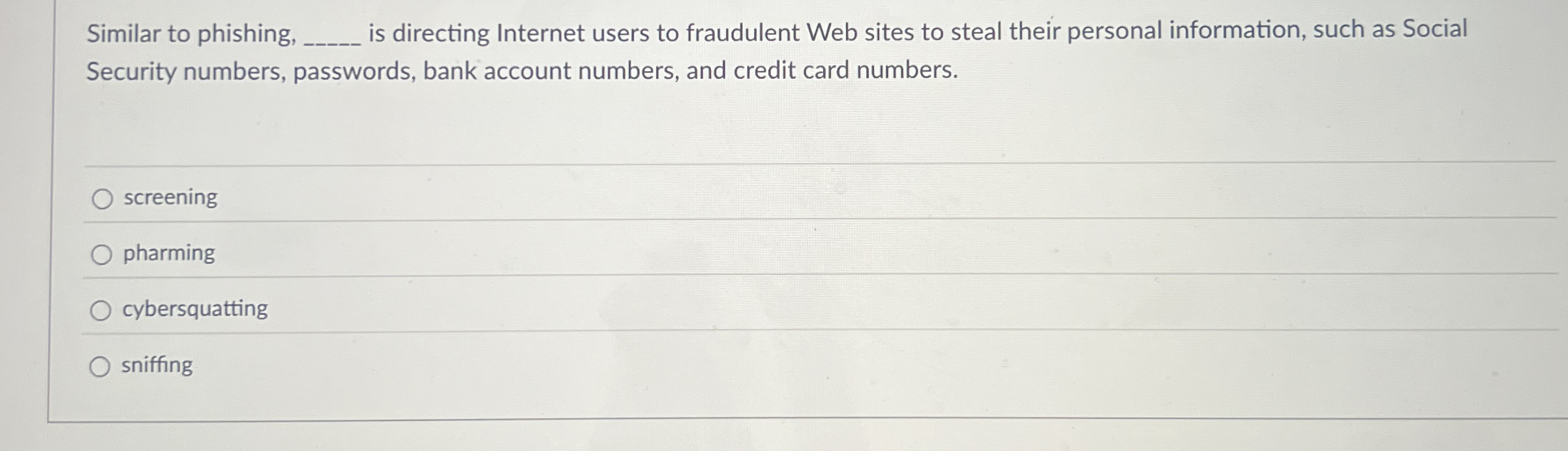 Question 2 1 Similar to phishing, is directing