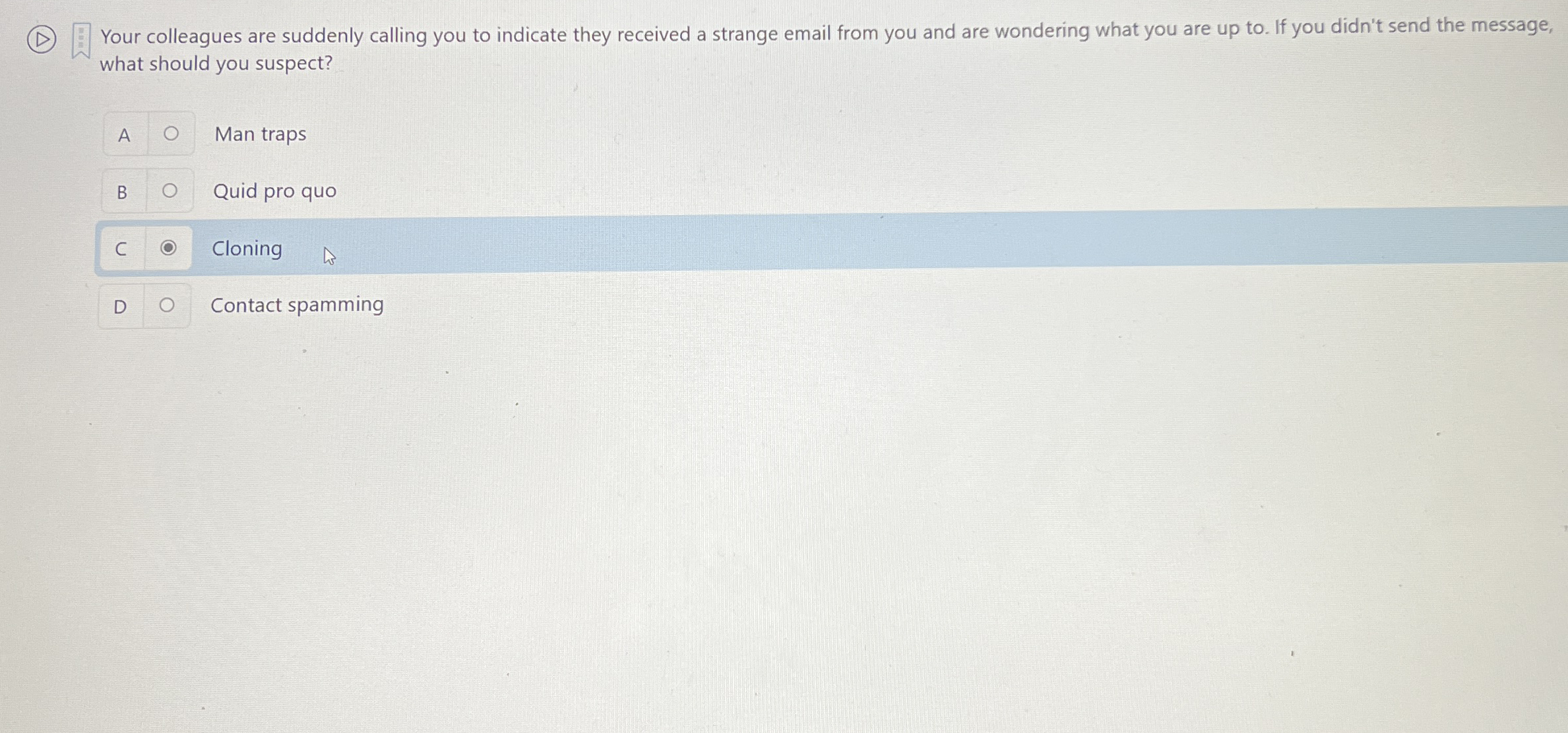 ( D ) Your colleagues are suddenly calling you to