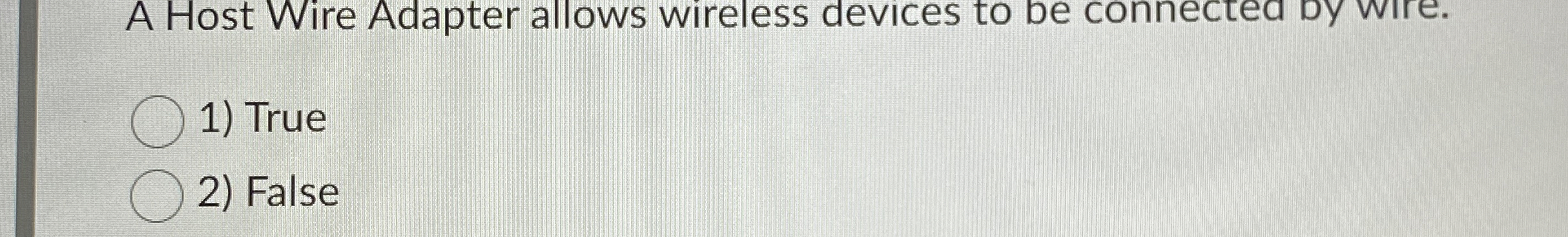 A Host Wire Adapter allows wireless devices to be