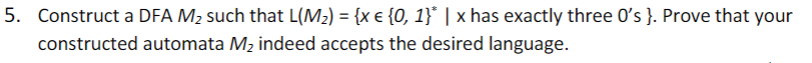 Construct a DFA M 2 such that L ( M 2 ) = { x i n