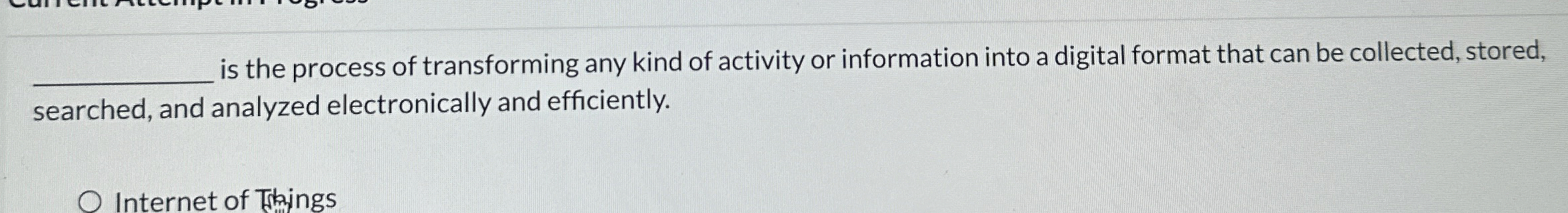 is the process of transforming any kind of