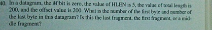 In a datagram, the M bit is zero, the value of