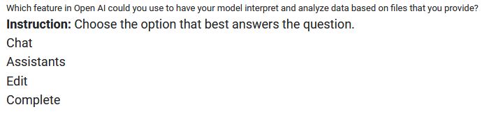 Which feature in Open Al could you use to have