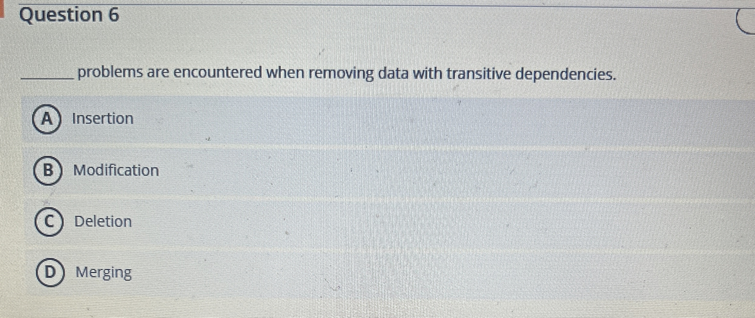 Question 6 problems are encountered when removing