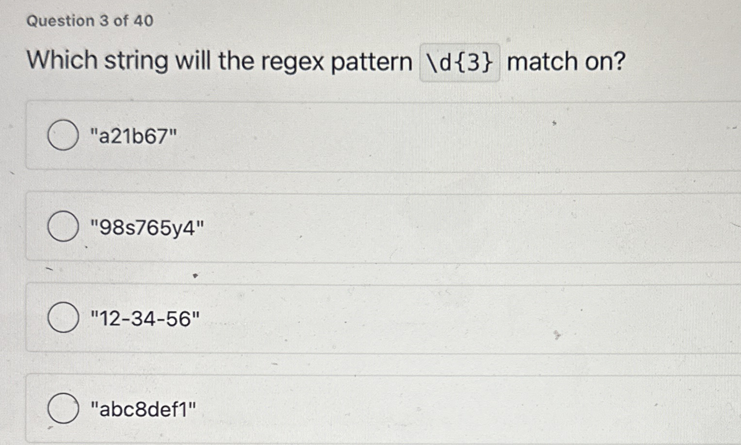 Question 3 of 4 0 Which string will the regex