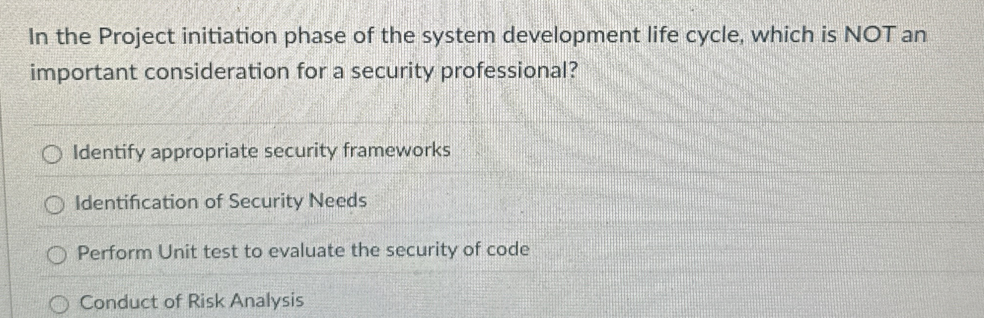 In the Project initiation phase of the system
