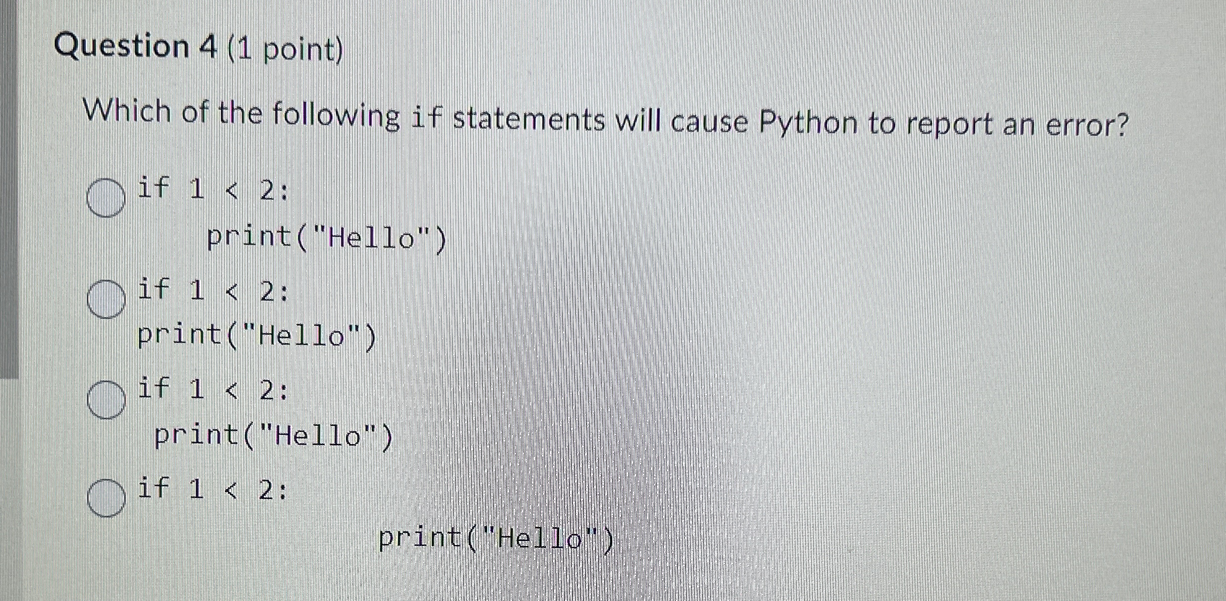 Question 4 ( 1 point ) Which of the following if