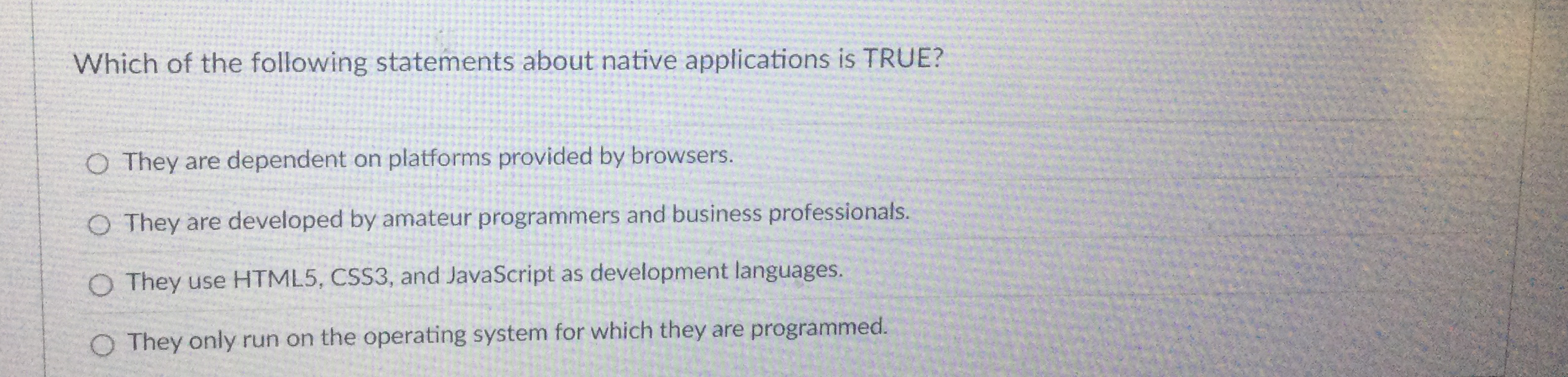 Which of the following statements about native