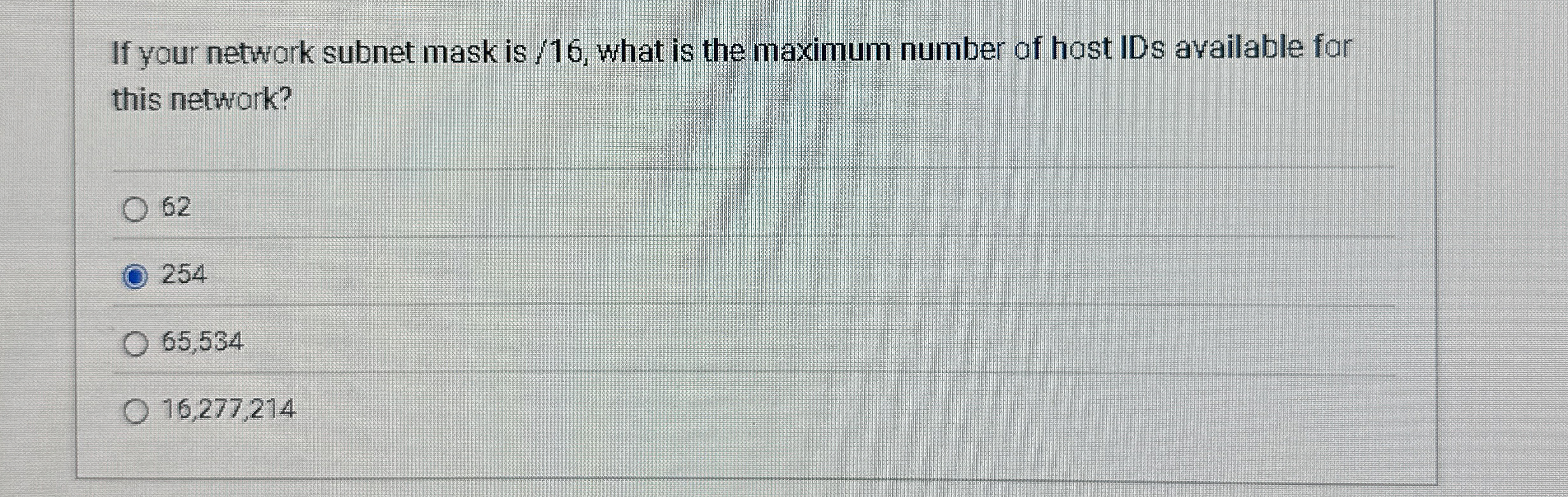 If your network subnet mask is ? 1 6 , what is