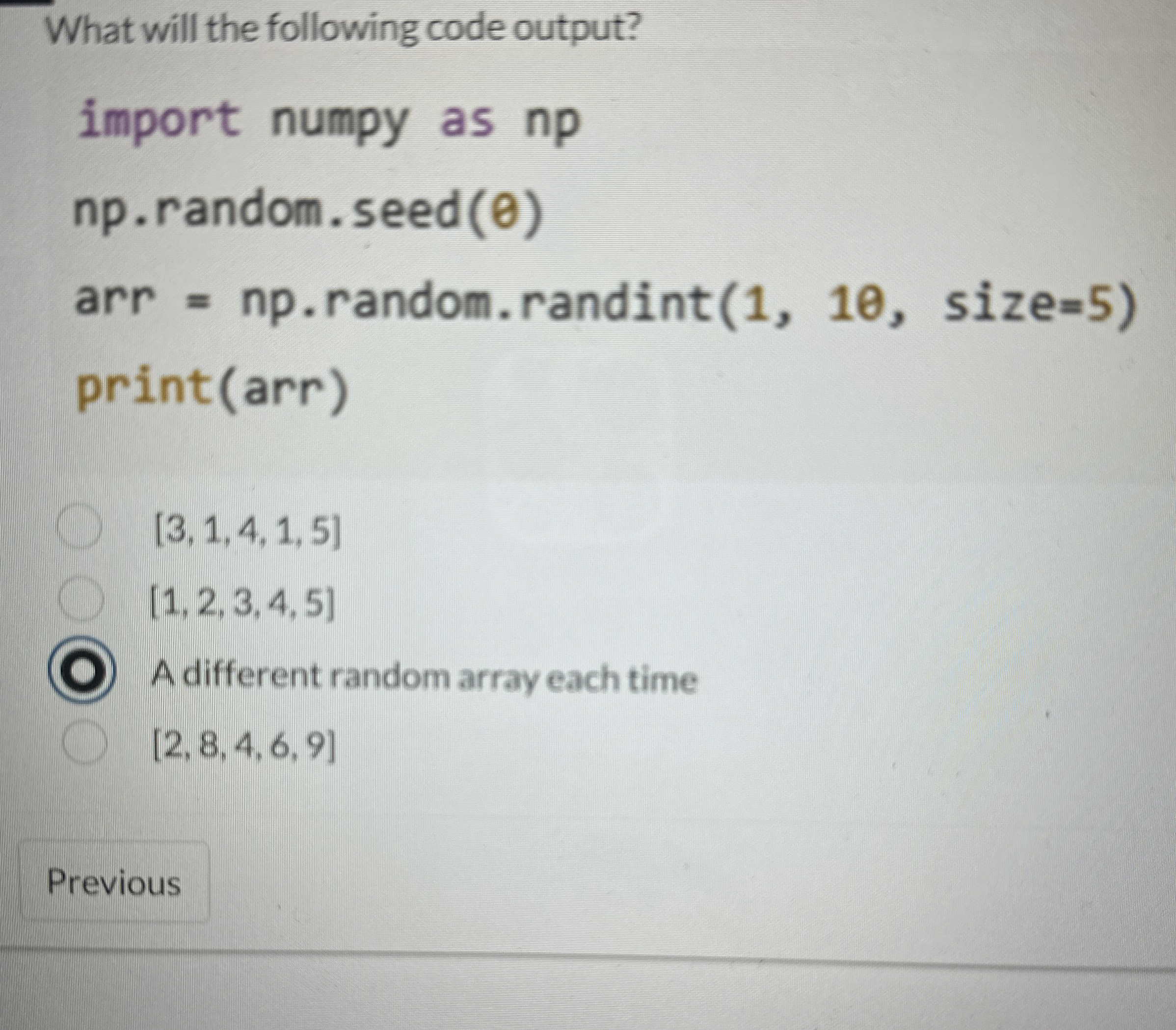 What will the following code output? import numpy