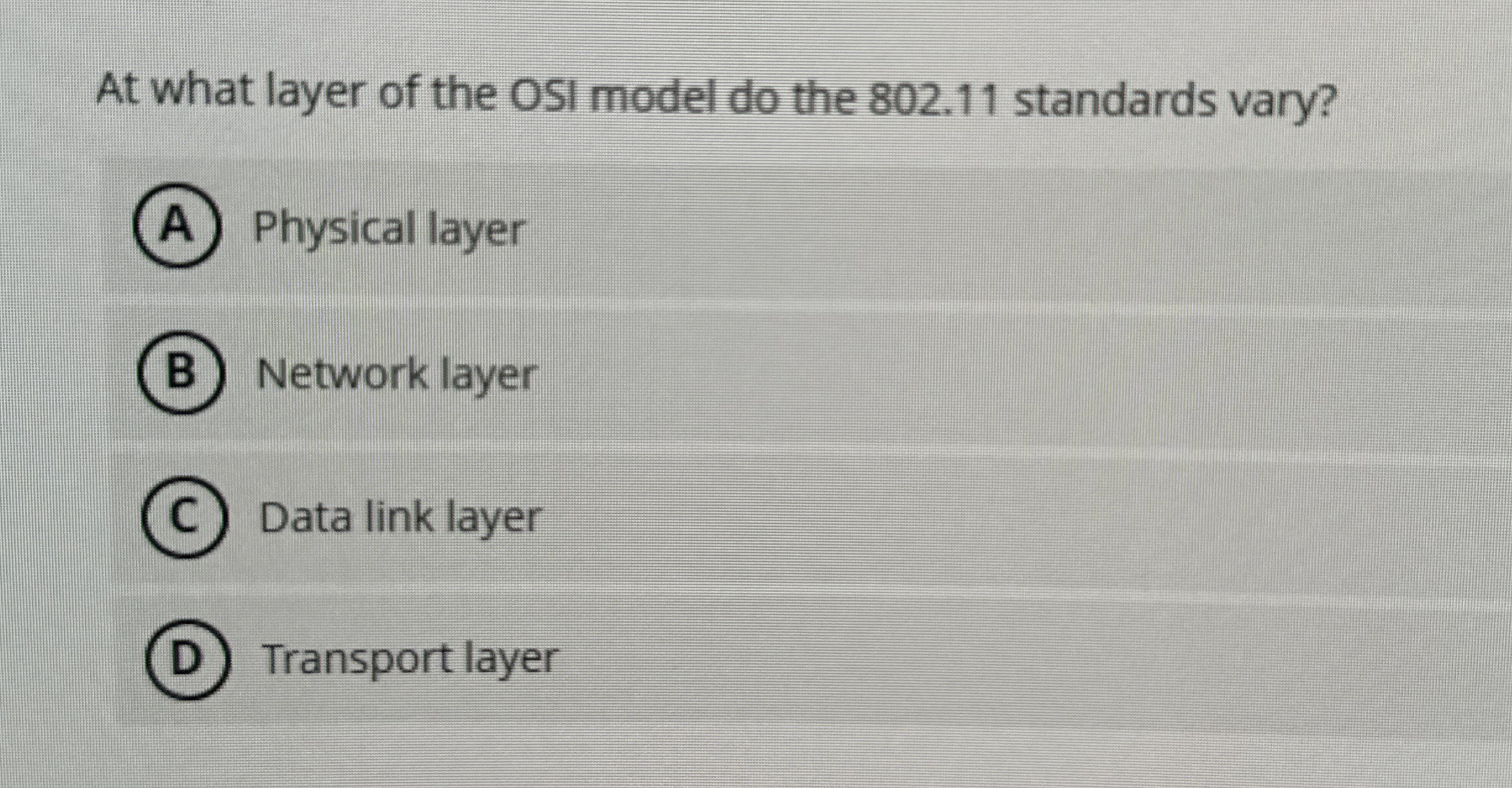 At what layer of the OSI model do the 8 0 2 . 1 1