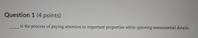 Question 1 ( 4 points ) is the process of paying