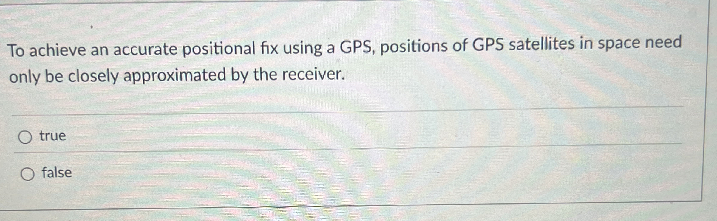 To achieve an accurate positional fix using a GPS