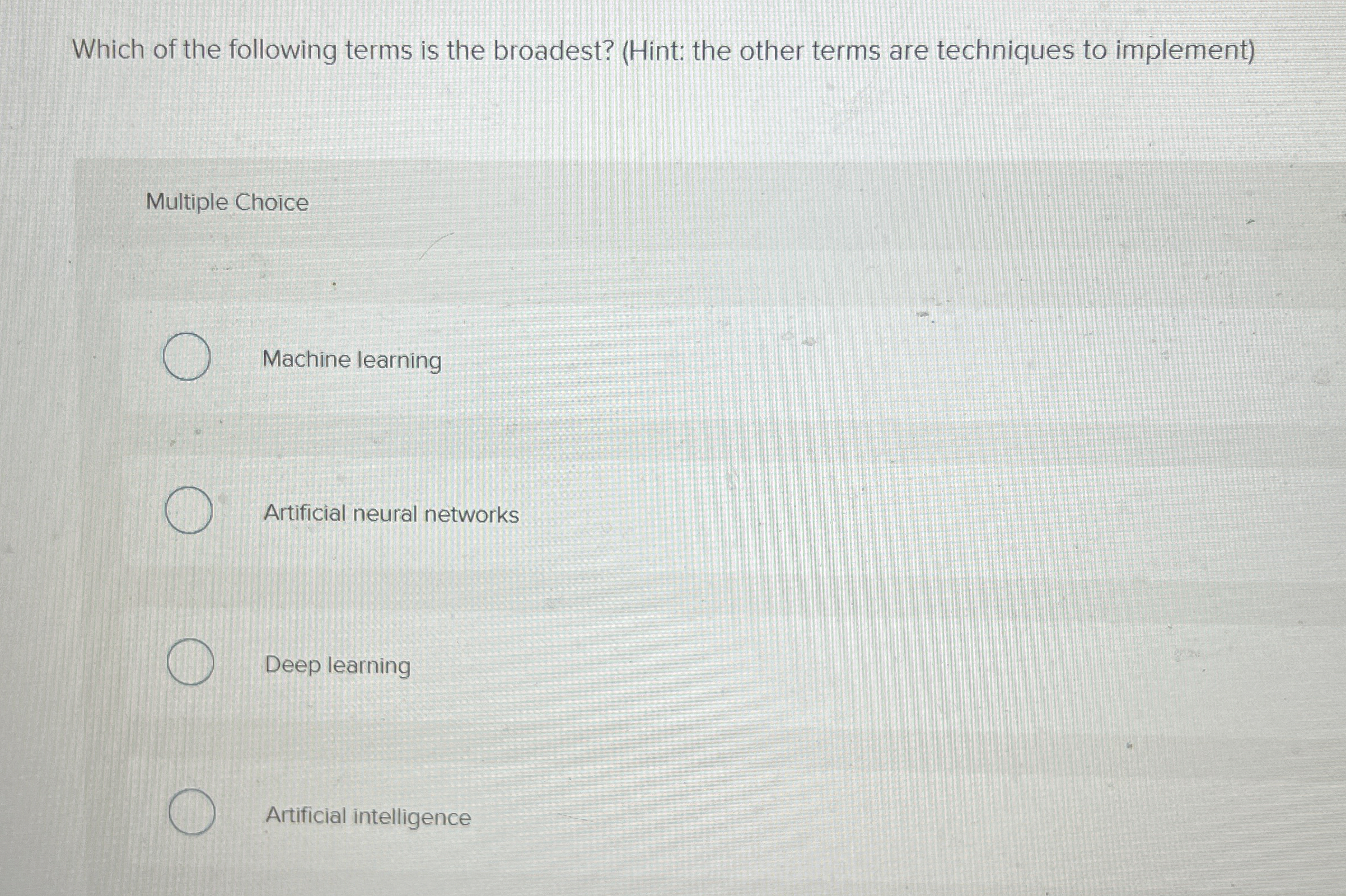 Which of the following terms is the broadest? (