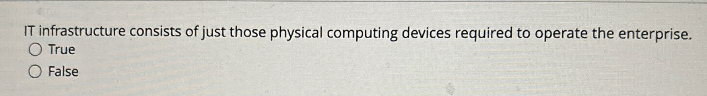 IT infrastructure consists of just those physical