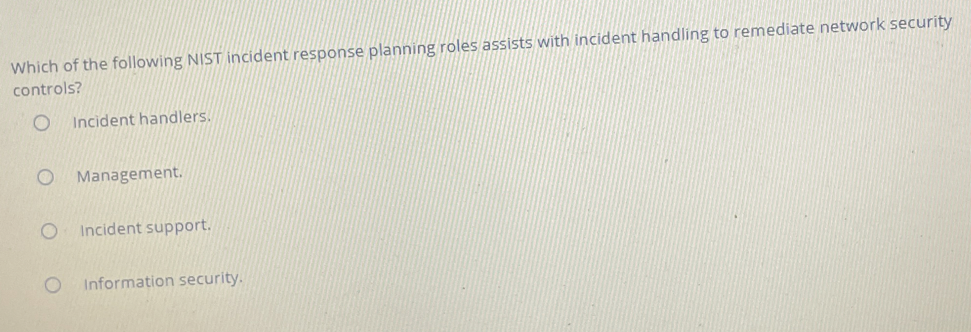 Which of the following NIST incident response