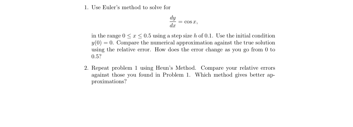 Use Euler's method to solve for d y d x = c o s x