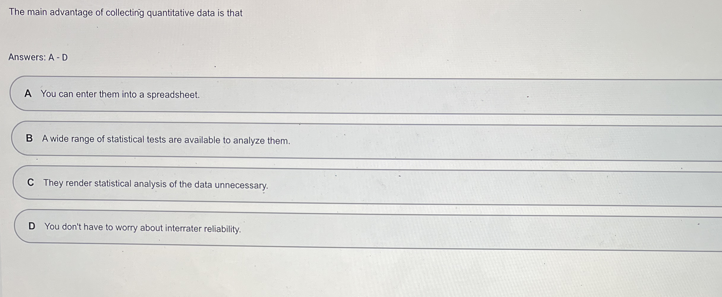 The main advantage of collecting quantitative