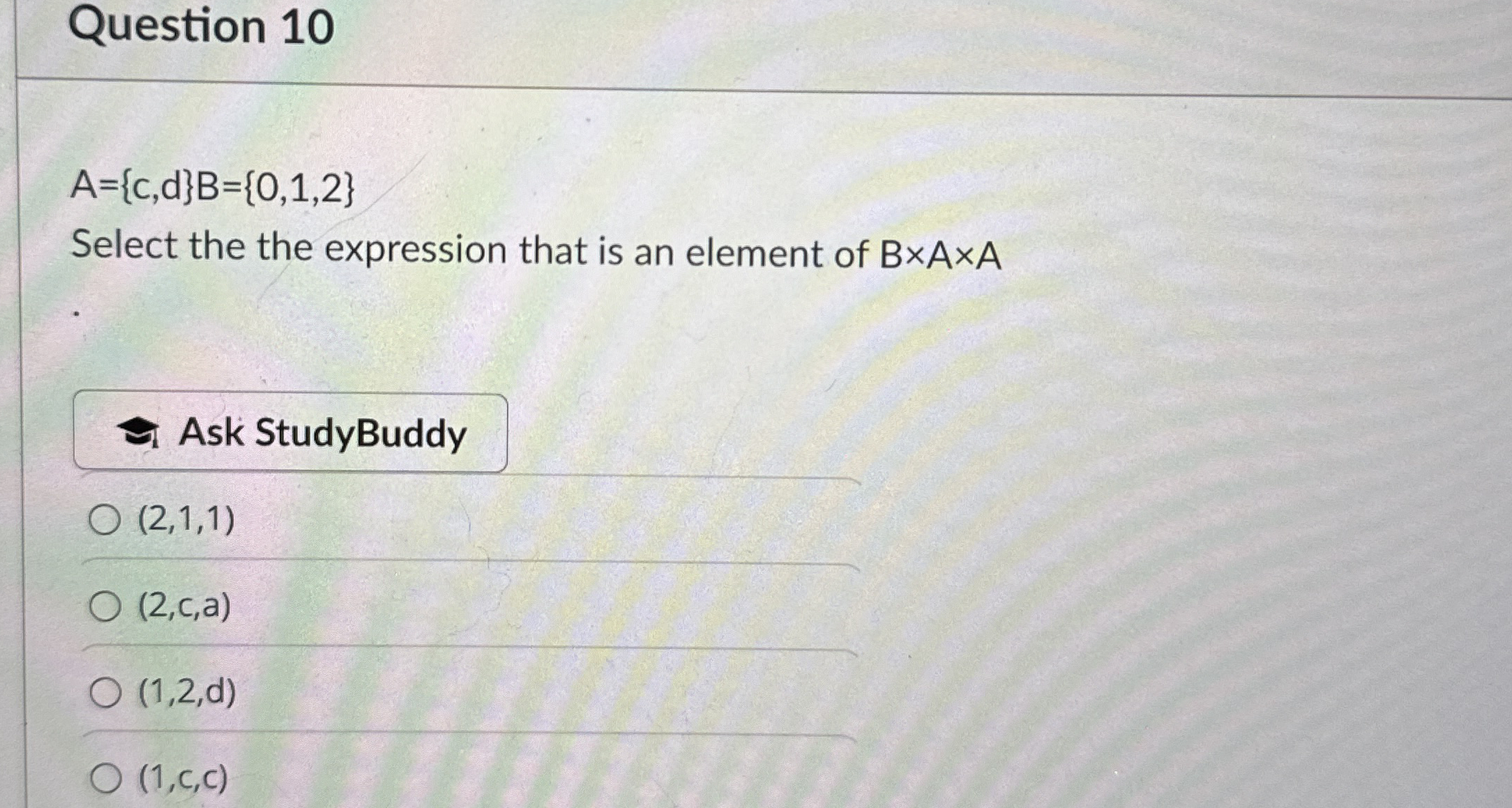 Question 1 0 A = { c , d } B = { 0 , 1 , 2 }