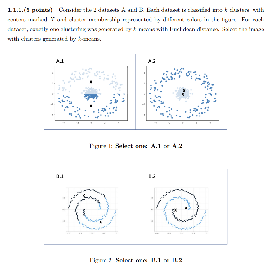 1 . 1 . 1 . ( 5 points ) Consider the 2 datasets
