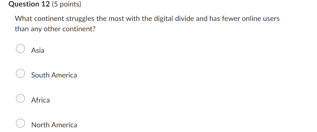 Question 1 2 ( 5 points ) What continent