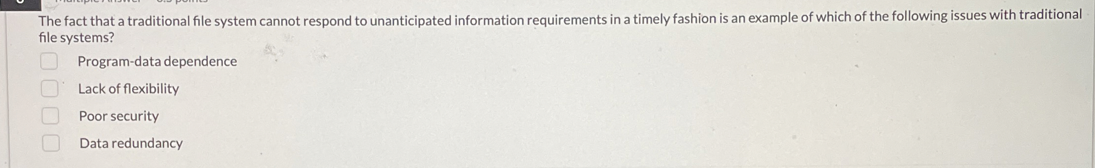 The fact that a traditional file system cannot