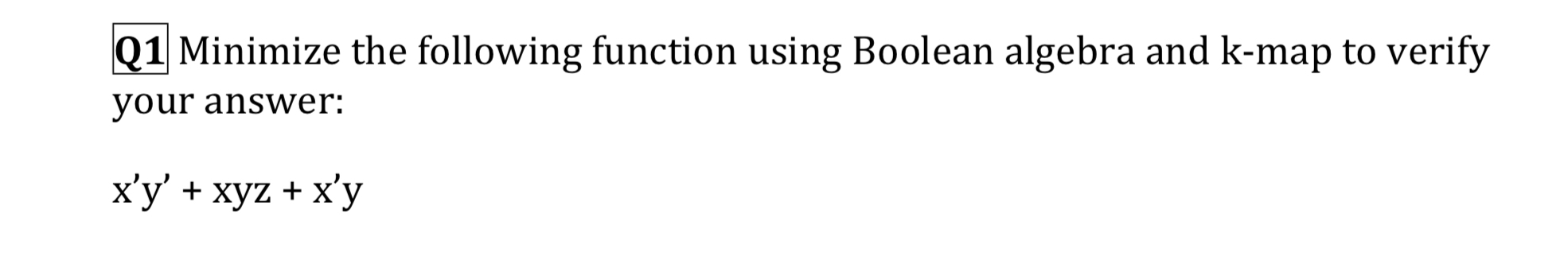 Q 1 Minimize the following function using Boolean