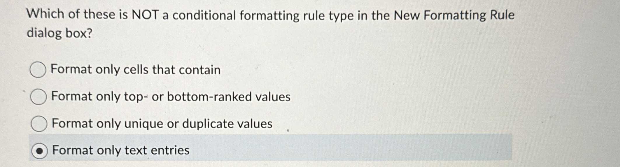 Which of these is NOT a conditional formatting