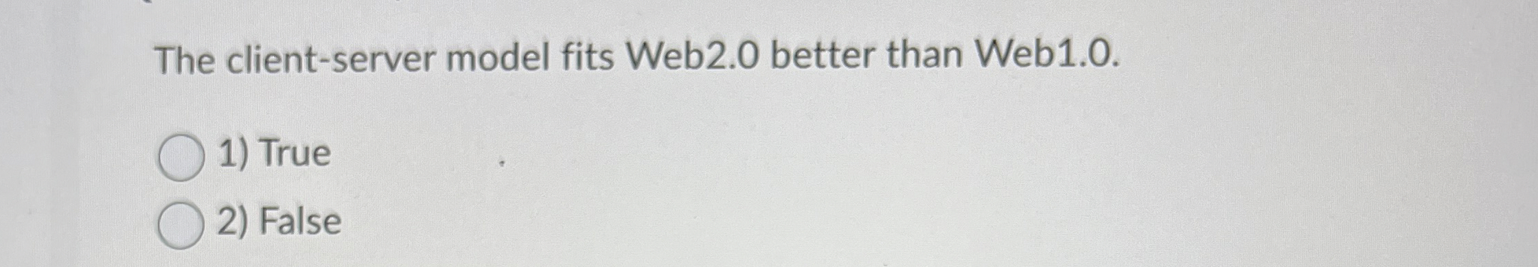 The client - server model fits Web 2 . 0 better