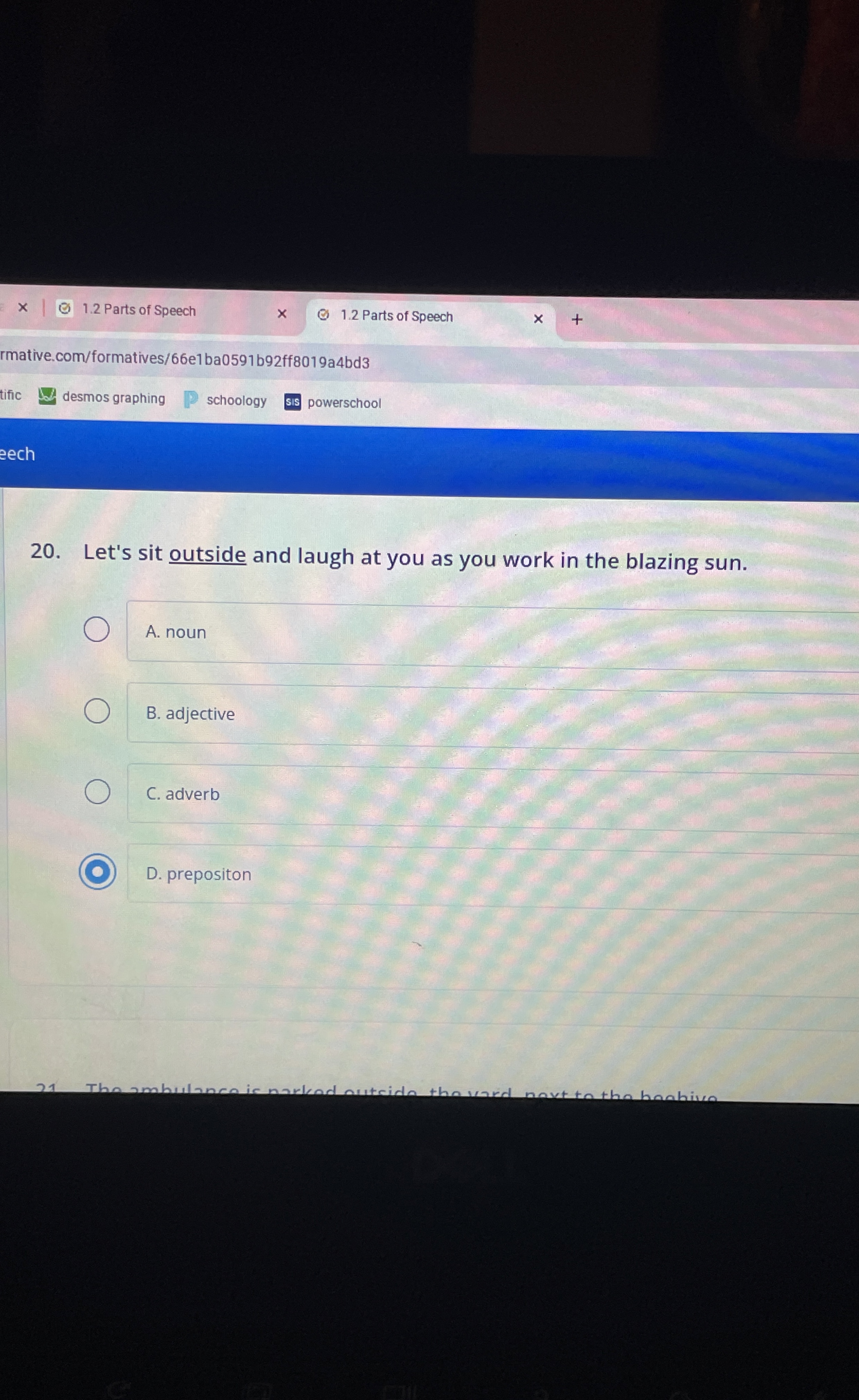 Let's sit outside and laugh at you as you work in
