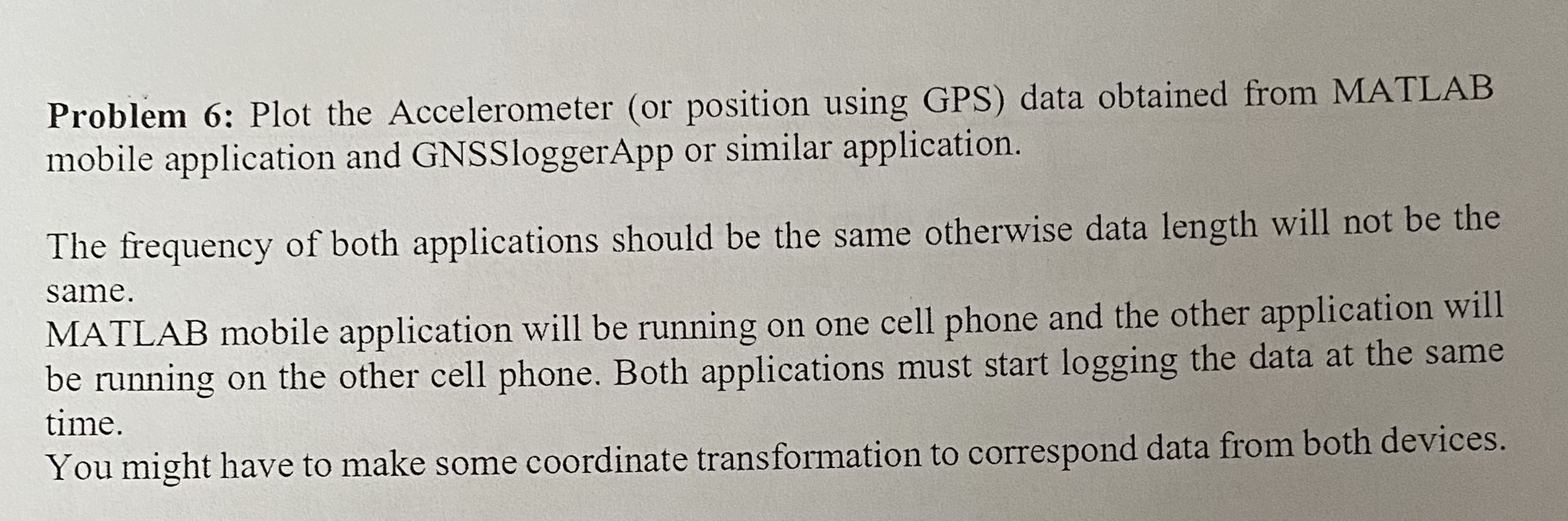 Problem 6 : Plot the Accelerometer ( or position