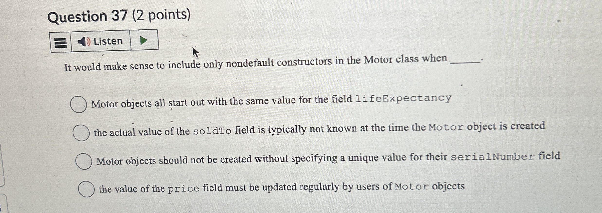 Question 3 7 ( 2 points ) It would make sense to