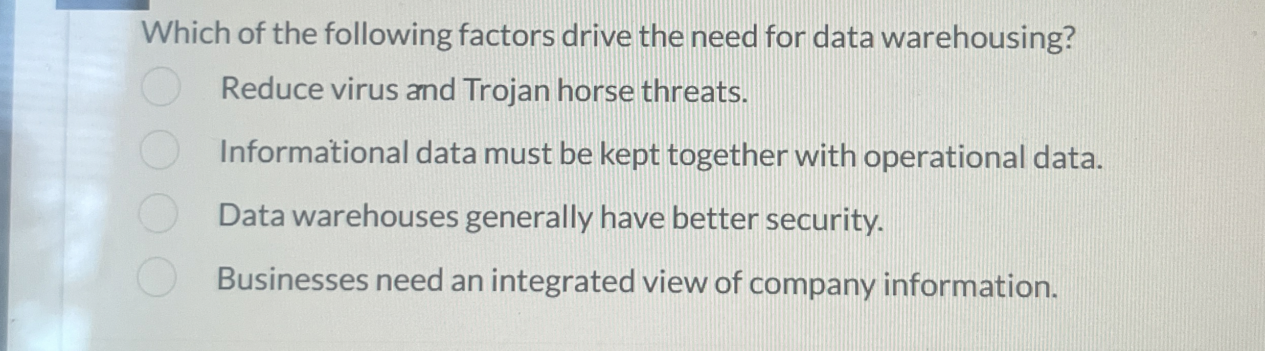 Which of the following factors drive the need for