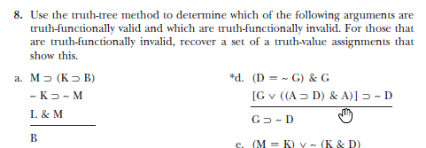 Use the truth - tree method to determine which of