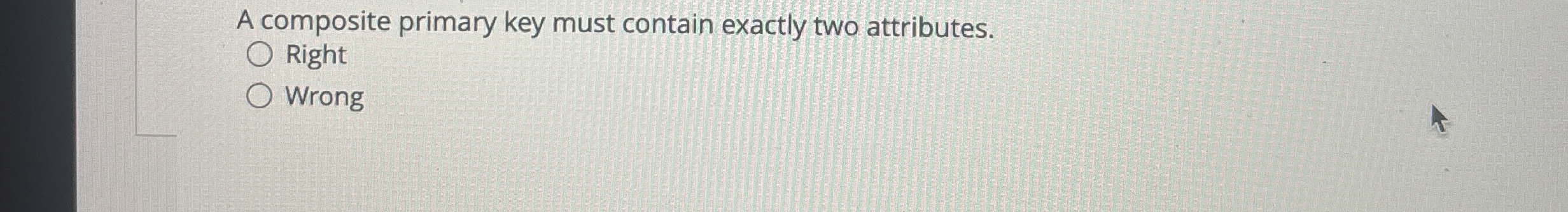 A composite primary key must contain exactly two
