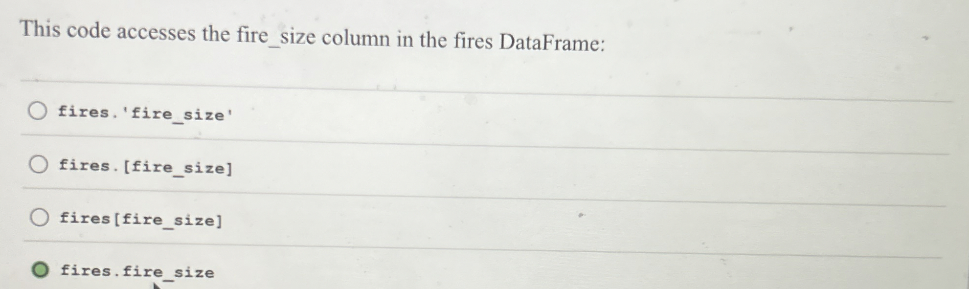 This code accesses the fire _ size column in the