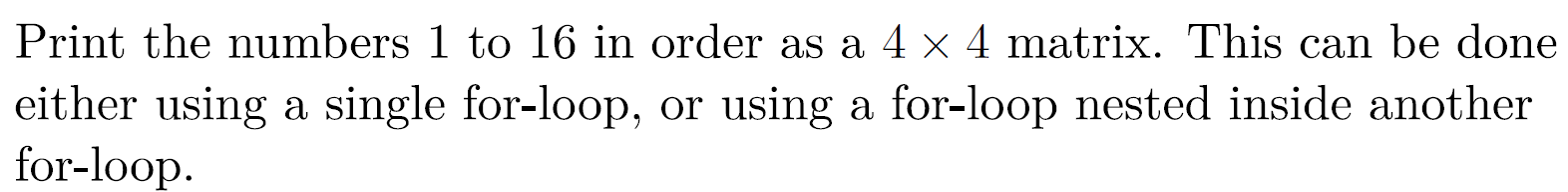 Use code C: Print the numbers 1 to 1 6 in order