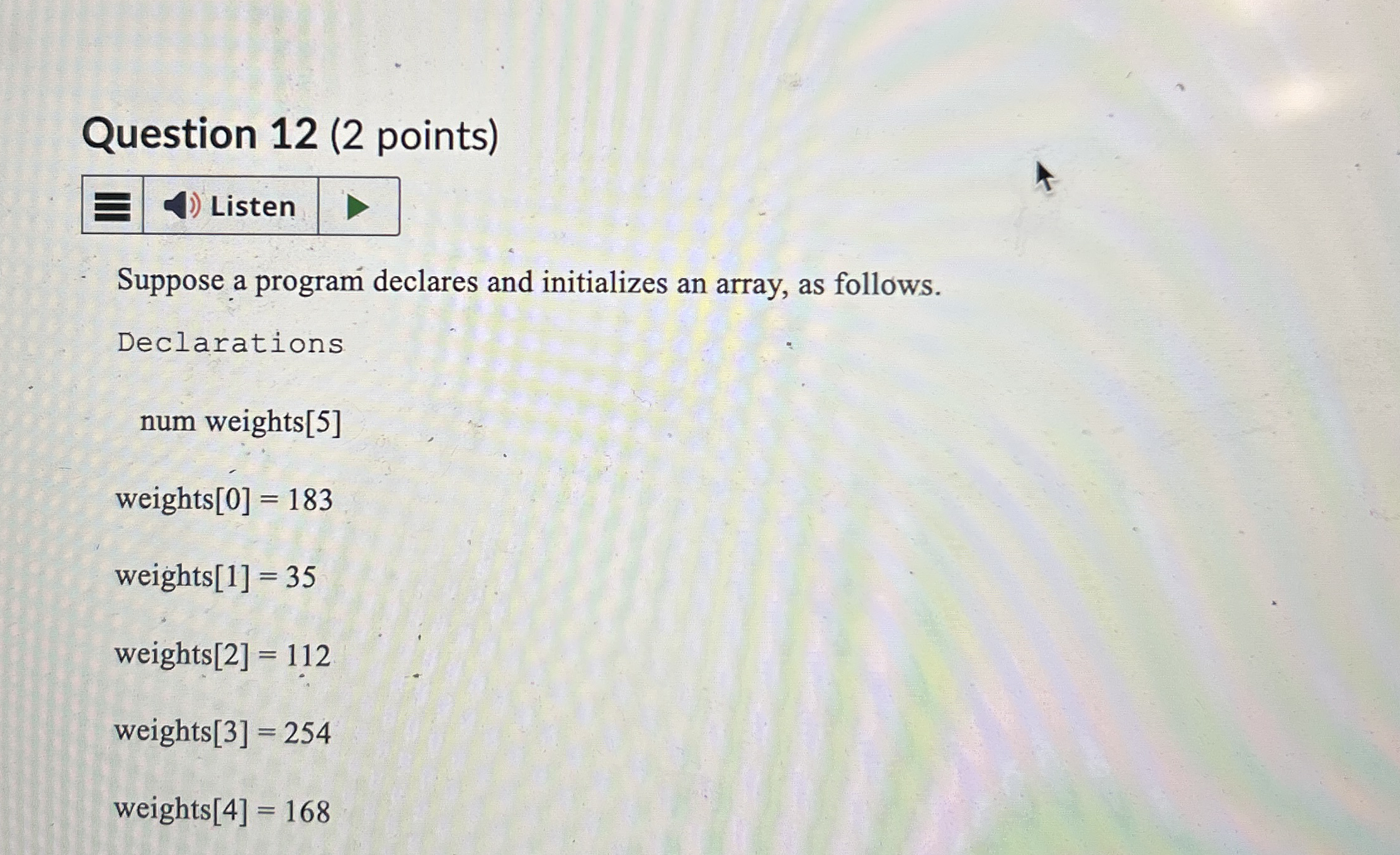 Question 1 2 ( 2 points ) Suppose a program