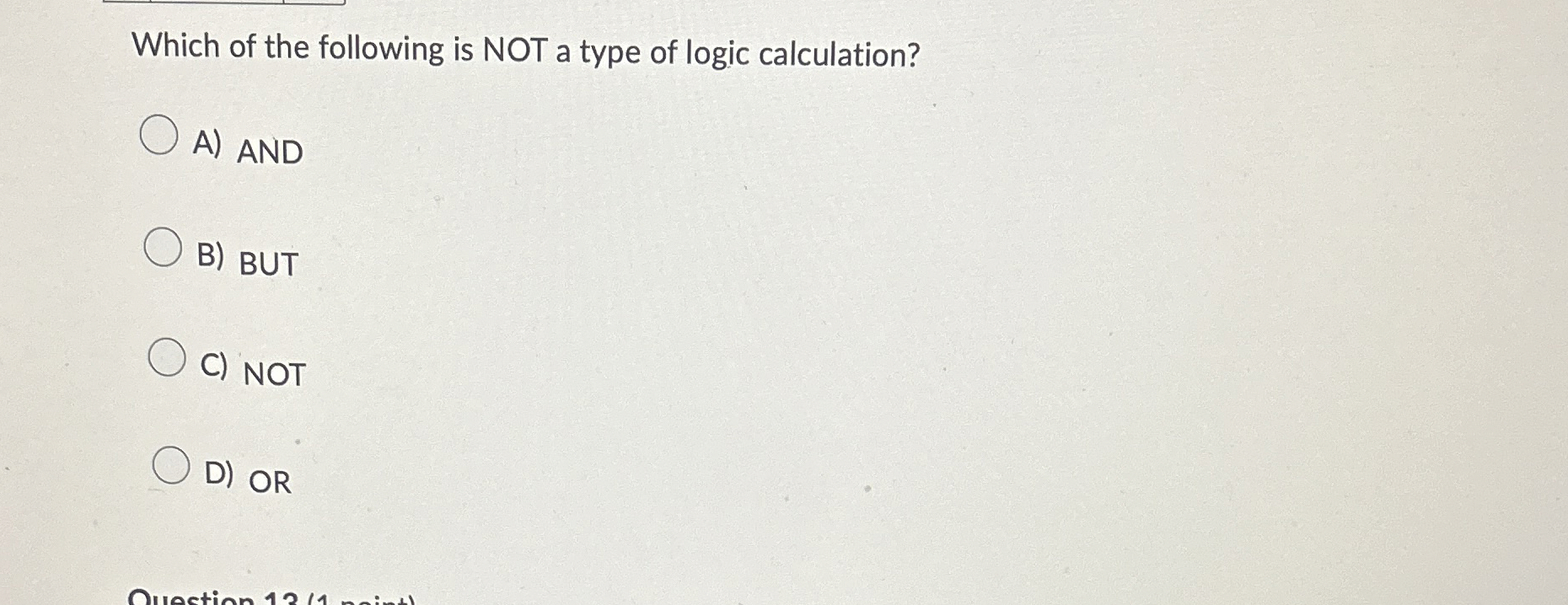 Which of the following is NOT a type of logic
